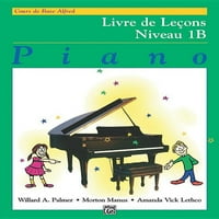 Основна Книга За Часови По Библиотека за Пијано на алфред, Бк 1б: издание на француски Јазик