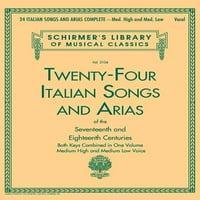 Библиотека на музички Класици на ширмер: Италијански Песни И Completeи Заврши : Мед. Високо и Мед. Низок Глас