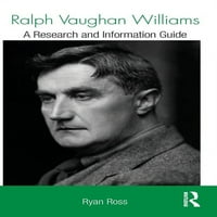 Рутлеџ Музички Библиографии: Ралф Вон Вилијамс: Водич За Истражување И Информации