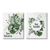Stuple Industries Be Bold & Brave Quote Botanical Awatchoror Monstera Levers, 20), дизајн од Валери Винерс